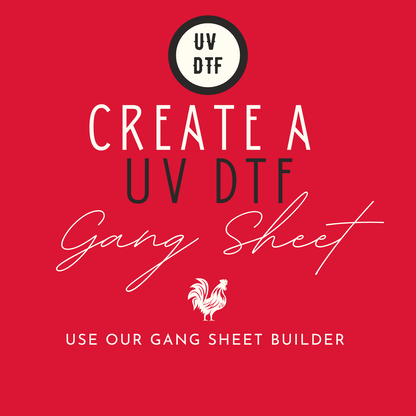 UV DTF - Use our GANG Sheet Builder Tool - Custom UV DTF Transfer - Choose Your Size